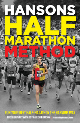 Keith And Kevin Hanson Hansons Half-Marathon Method: Run Your Best Half-Marathon the Hansons Way