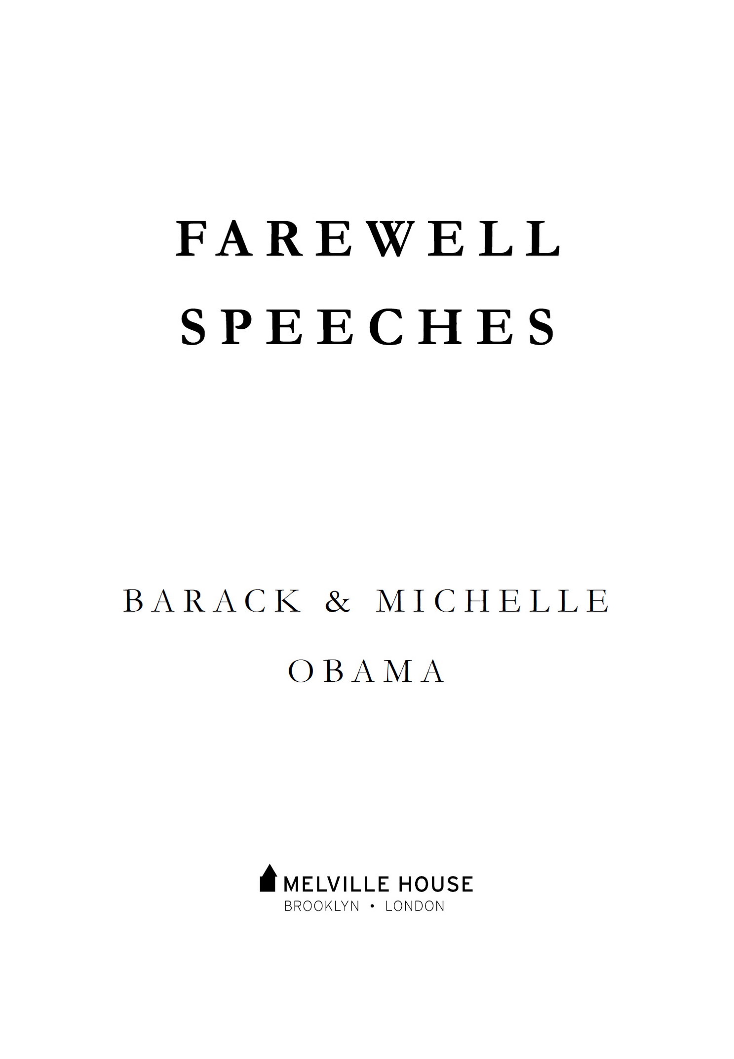 FAREWELL SPEECHES Melville House Publishing 46 John Street Brooklyn NY 11201 - photo 2