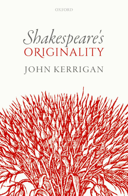 John Kerrigan - Shakespeare’s Originality