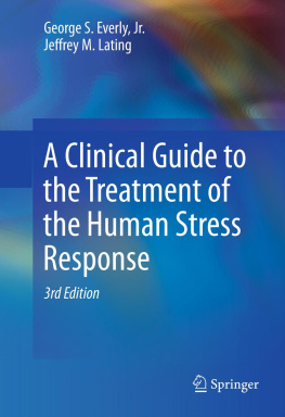 George S. Everly A Clinical Guide to the Treatment of the Human Stress Response