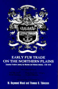 title Early Fur Trade On the Northern Plains Canadian Traders Among the - photo 1