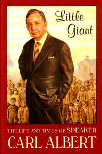 title Little Giant The Life and Times of Speaker Carl Albert author - photo 1