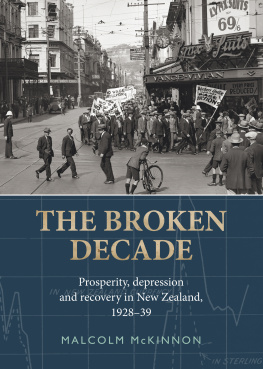 Malcolm McKinnon The Broken Decade: Prosperity, Depression and Recovery in New Zealand, 1928–39
