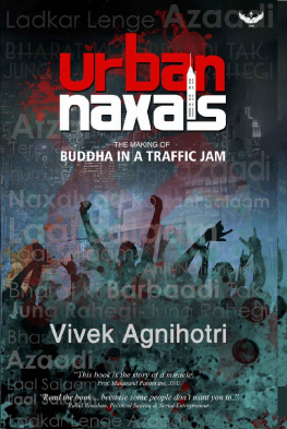 Vivek Agnihotri Urban Naxals: The Making of Buddha in a Traffic Jam