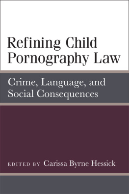 Carissa Byrne Hessick - Refining Child Pornography Law: Crime, Language, and Social Consequences