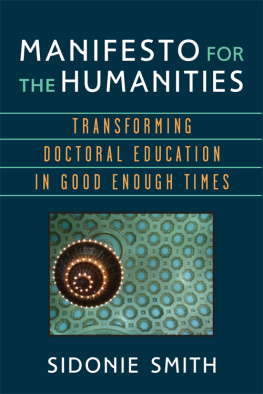 Sidonie Smith - Manifesto for the Humanities: Transforming Doctoral Education in Good Enough Times