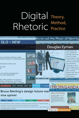 Douglas Eyman - Digital Rhetoric: Theory, Method, Practice