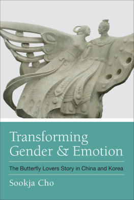 Sookja Cho - Transforming Gender and Emotions: The Butterfly Lovers Story in China and Korea