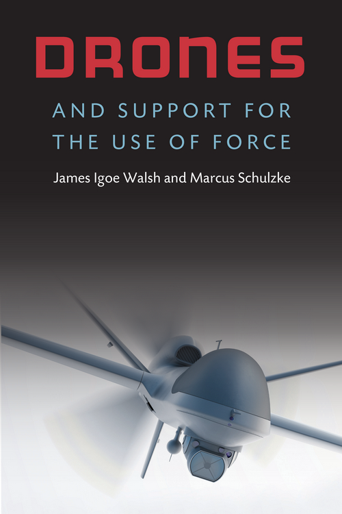 Page i Drones and Support for the Use of Force Combat drones are transforming - photo 1