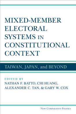 Nathan Batto Mixed-Member Electoral Systems in Constitutional Context: Taiwan, Japan, and Beyond