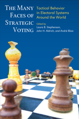 Laura B. Stephenson - The Many Faces of Strategic Voting: Tactical Behavior in Electoral Systems Around the World