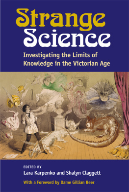 Lara Karpenko - Strange Science: Investigating the Limits of Knowledge in the Victorian Age