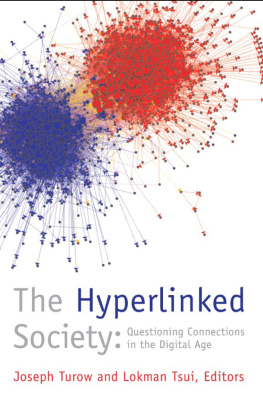 Turrow Joseph - The Hyperlinked Society: Questioning Connections in the Digital Age