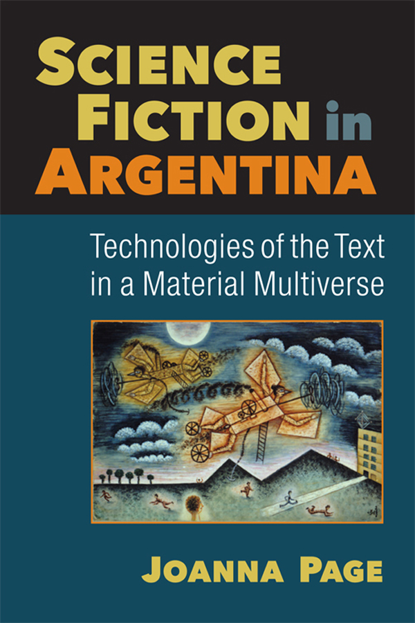 Page i Science Fiction in Argentina Page ii DIGITALCULTUREBOOKS an imprint of - photo 1