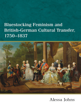 Johns Bluestocking Feminism and British-German Cultural Transfer, 1750–1837