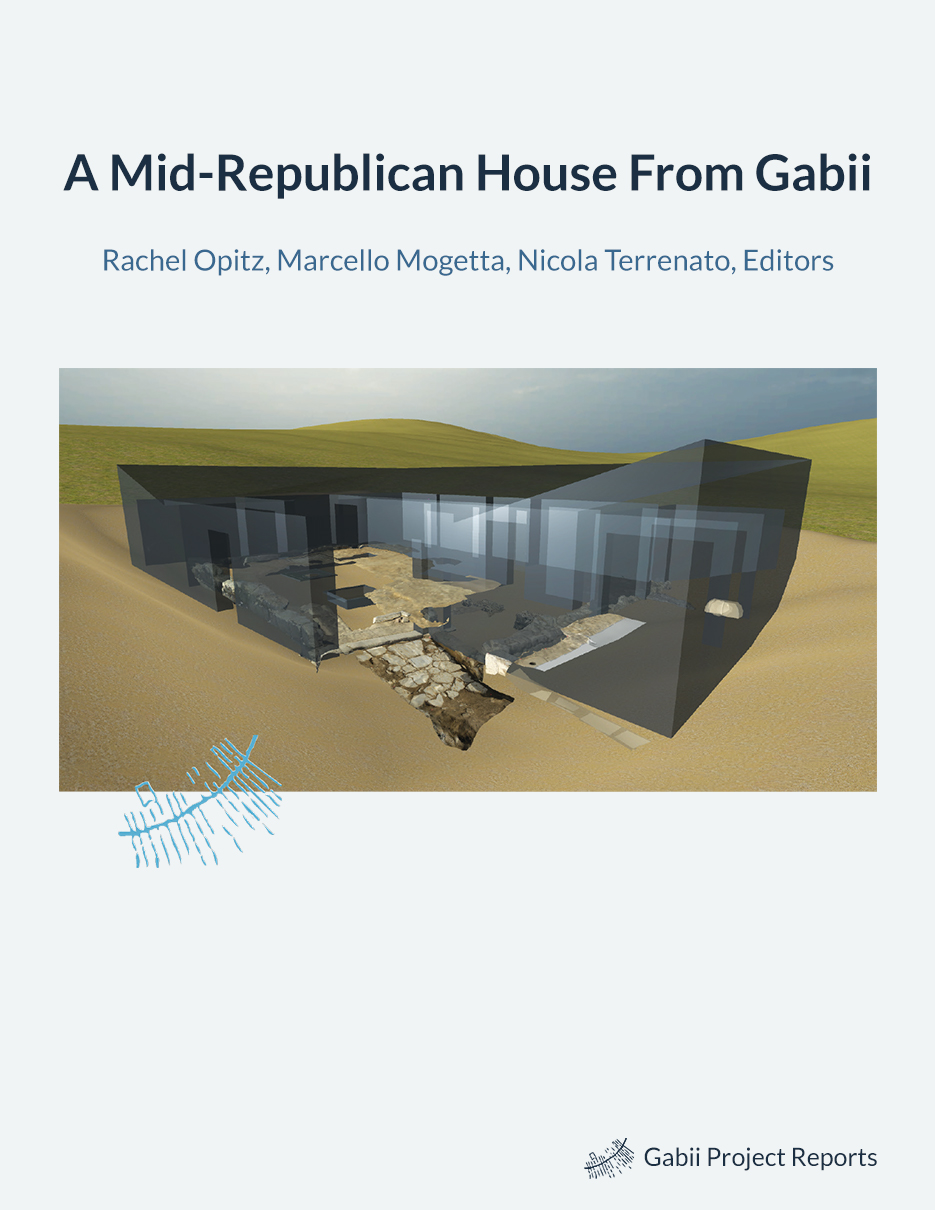 A Mid-Republican House from Gabii Rachel Opitz Marcello Mogetta and Nicola - photo 1