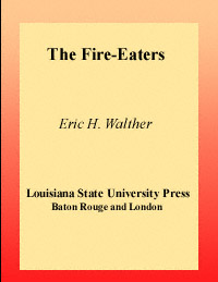 title The Fire-eaters author Walther Eric H publisher - photo 1