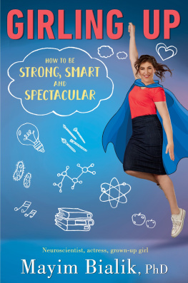 Mayim Bialik - Girling Up: How to Be Strong, Smart and Spectacular