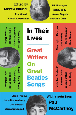 Andrew Blauner - In Their Lives: Great Writers on Great Beatles Songs