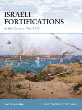 Simon Dunstan - Israeli Fortifications of the October War 1973