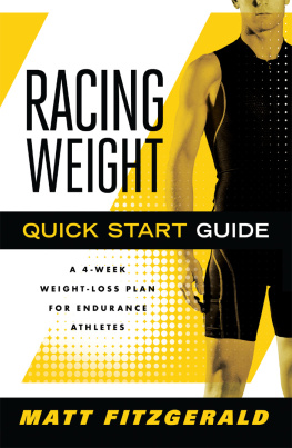 Matt Fitzgerald Racing Weight Quick Start Guide: A 4-week Weight-loss Plan for Endurance Athletes