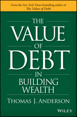 Thomas J. Anderson - The Value of Debt in Building Wealth: Creating Your Glide Path to a Healthy Financial L.I.F.E.