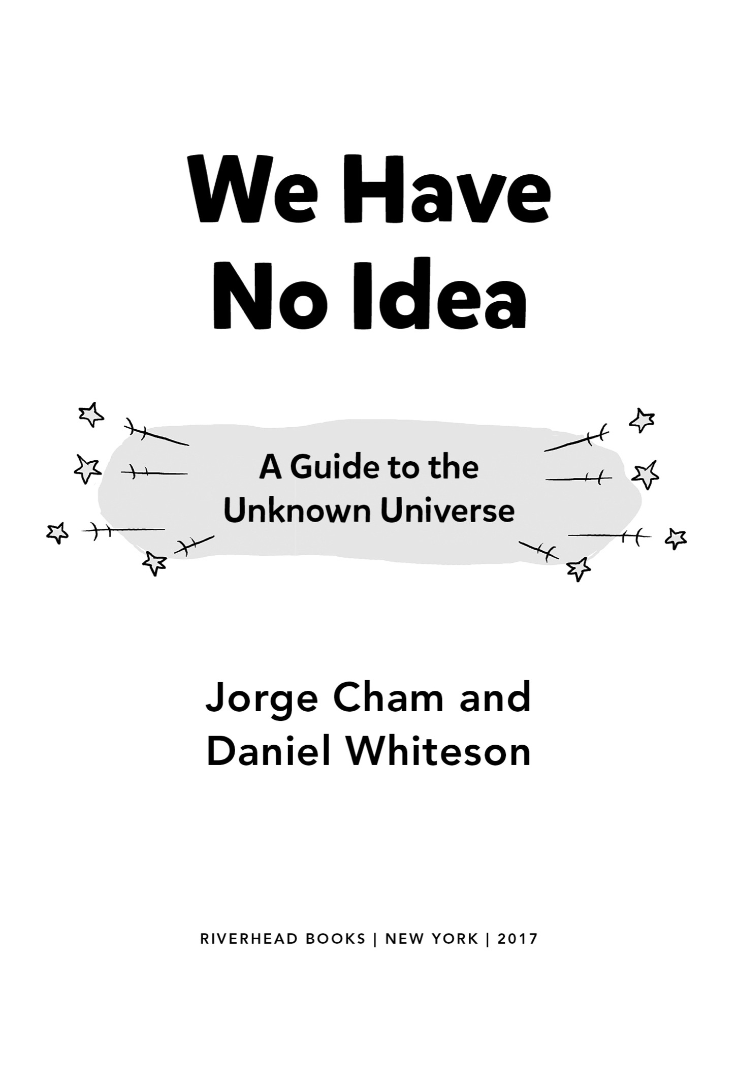 We Have No Idea A Guide to the Unknown Universe - image 2