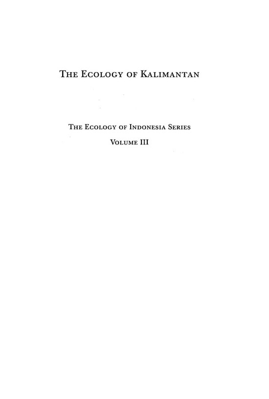 THE ECOLOGY OF INDONESIA SERIES Volume III The Ecology of Kalimantan Other - photo 5