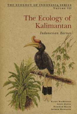 Kathy MacKinnon Gusti Hatta - Ecology of Kalimantan: Indonesian Borneo