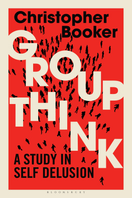 Christopher Booker - Groupthink: A Study in Self Delusion