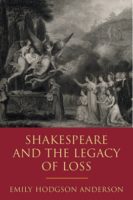 Emily Hodgson Anderson - Shakespeare and the Legacy of Loss
