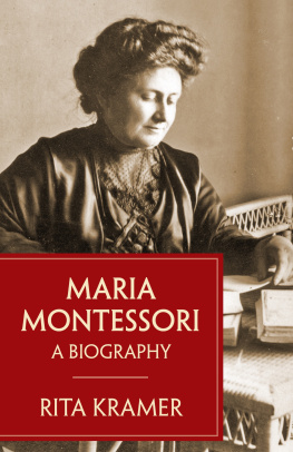 Rita Kramer Maria Montessori: A Biography