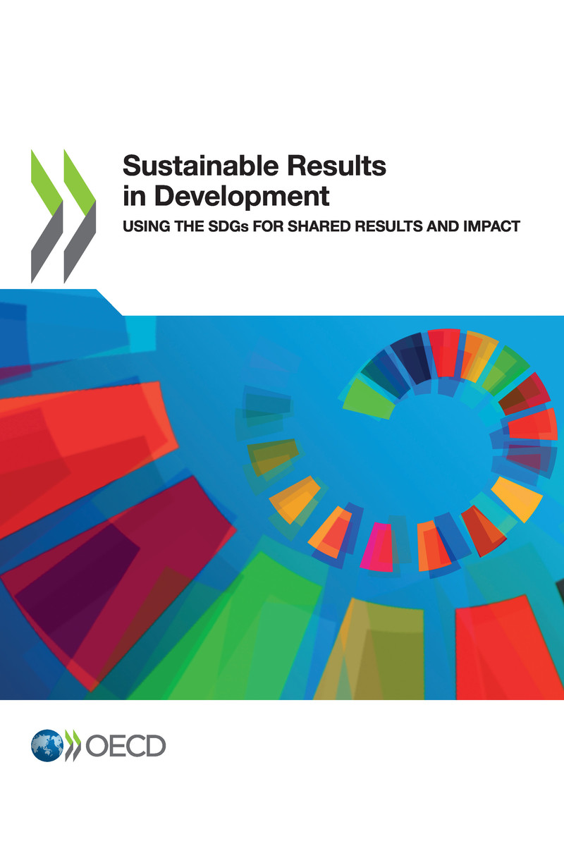 Sustainable Results in Development Using the SDGs for Shared Results and Impact - photo 1