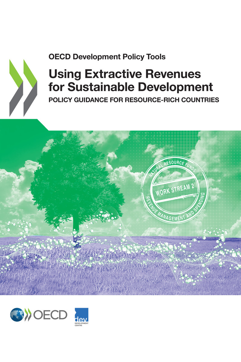 OECD Development Policy Tools Using Extractive Revenues for Sustainable - photo 1