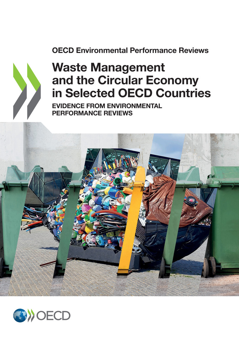 OECD Environmental Performance Reviews Waste Management and the Circular - photo 1