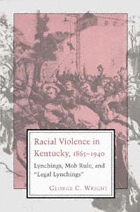 title Racial Violence in Kentucky 1865-1940 Lynchings Mob Rule and - photo 1
