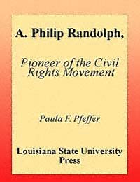 title A Philip Randolph Pioneer of the Civil Rights Movement author - photo 1