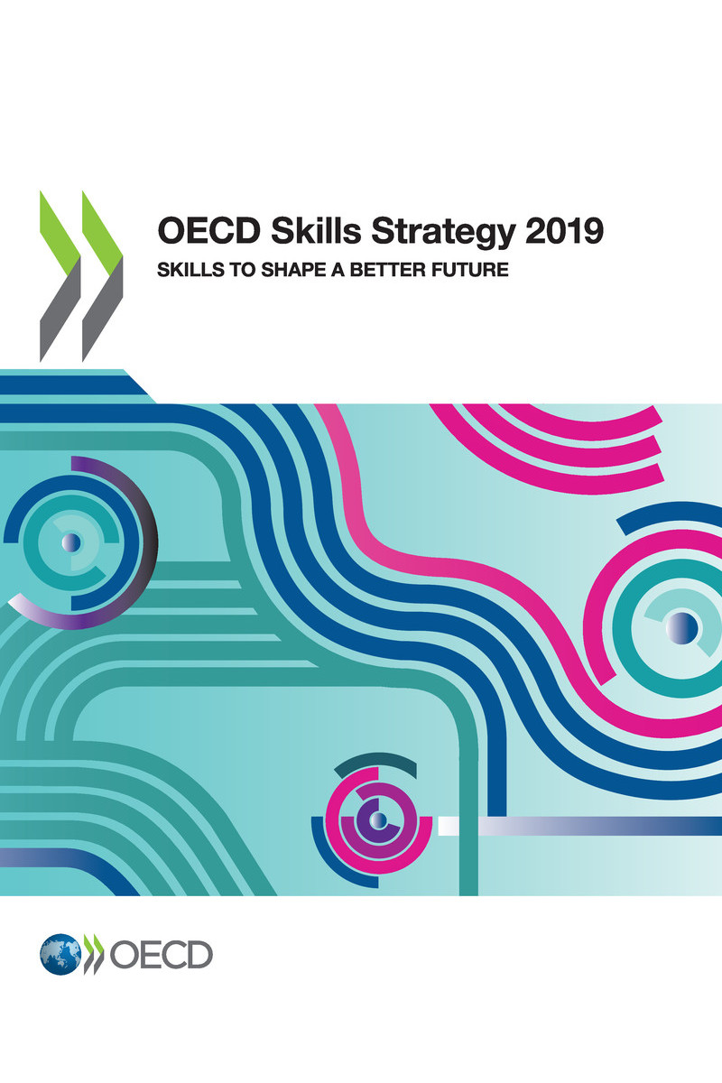 OECD Skills Strategy 2019 Skills to Shape a Better Future Please cite this - photo 1