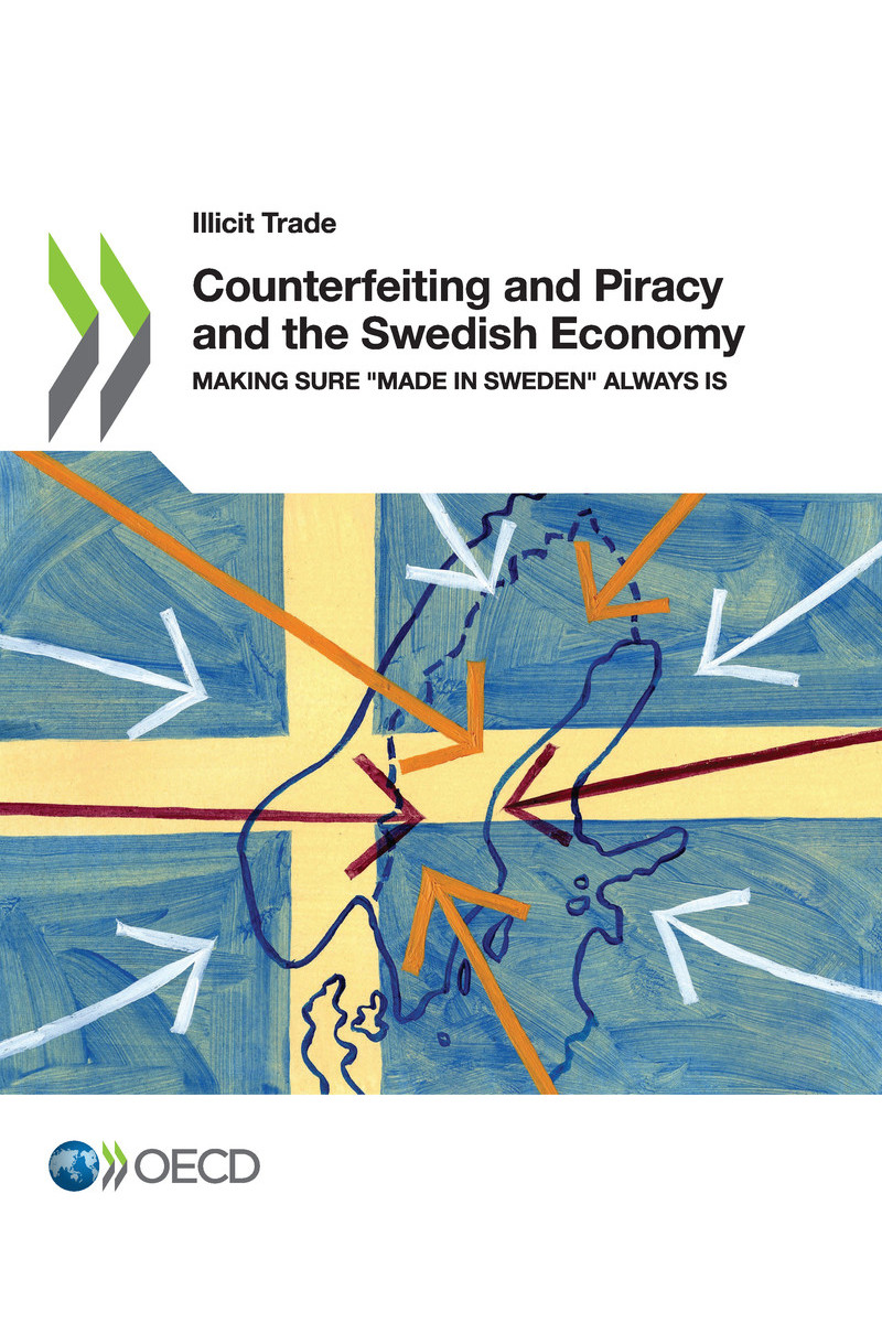 Illicit Trade Counterfeiting and Piracy and the Swedish Economy Making Sure - photo 1