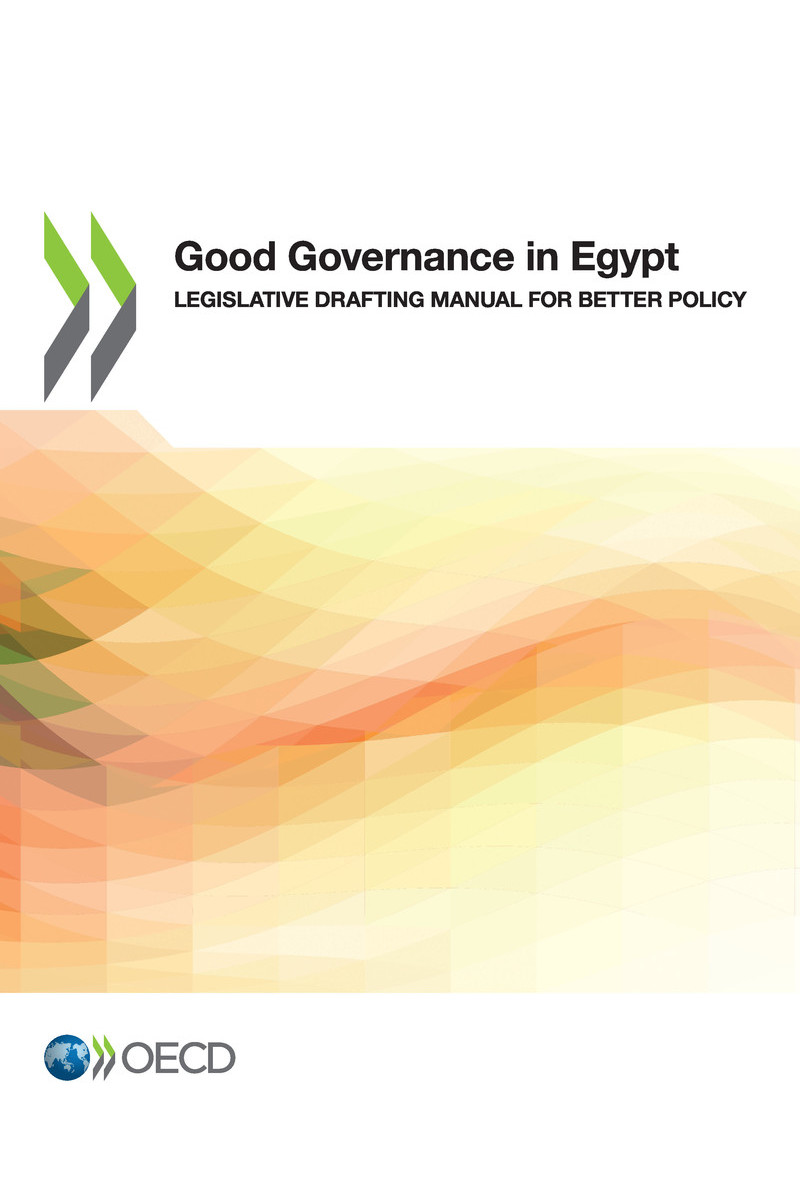 Good Governance in Egypt Legislative Drafting Manual for Better Policy Please - photo 1