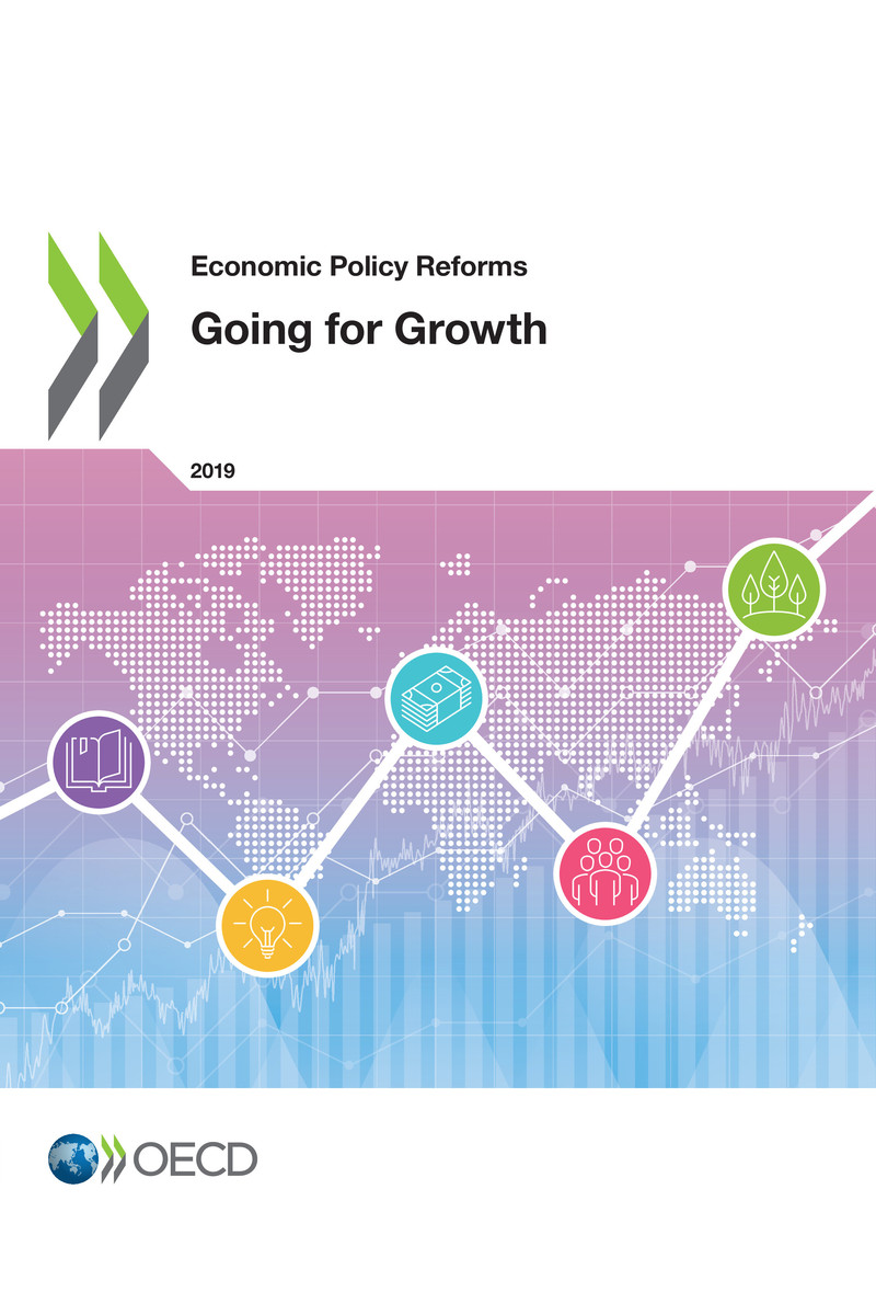 Economic Policy Reforms 2019 Going for Growth Please cite this publication - photo 1