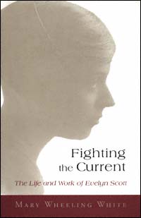 title Fighting the Current The Life and Work of Evelyn Scott Southern - photo 1