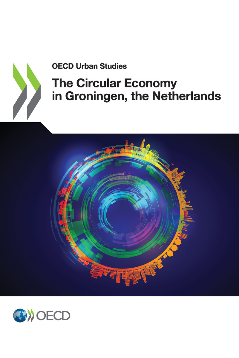 OECD Urban Studies The Circular Economy in Groningen the Netherlands Please - photo 1