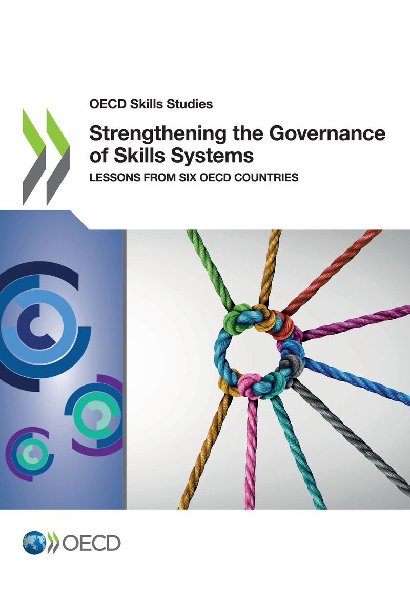 OECD Skills Studies Strengthening the Governance of Skills Systems Lessons from - photo 1