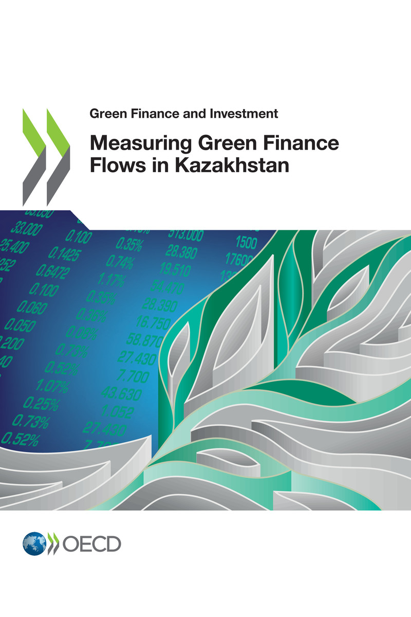 Green Finance and Investment Measuring Green Finance Flows in Kazakhstan - photo 1