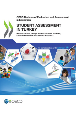 Kitchen H. OECD Reviews of Evaluation and Assessment in Education: Student Assessment in Turkey