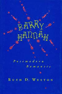title Barry Hannah Postmodern Romantic Southern Literary Studies - photo 1