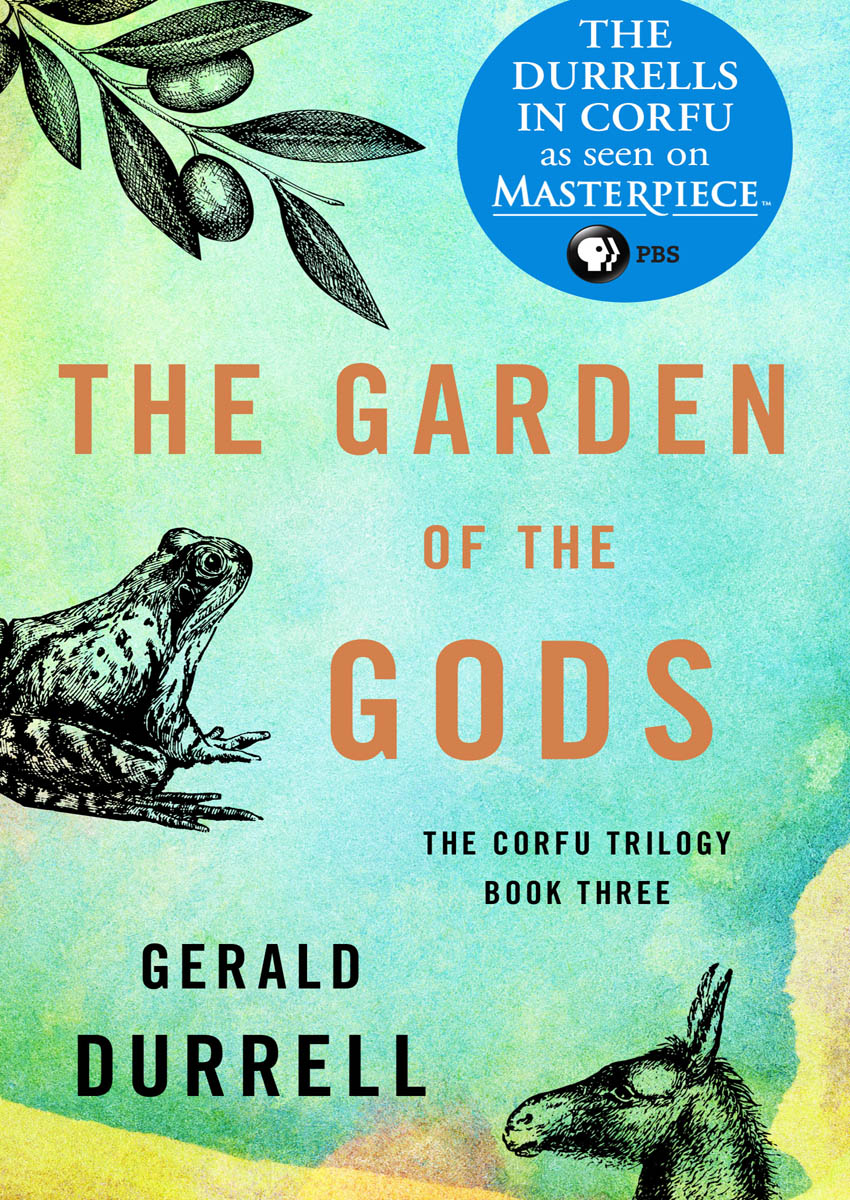 The Garden of the Gods The Corfu Trilogy Book Three Gerald Durrell - photo 1