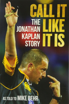 Jonathan Kaplan Call It Like It Is: The Jonathan Kaplan Story