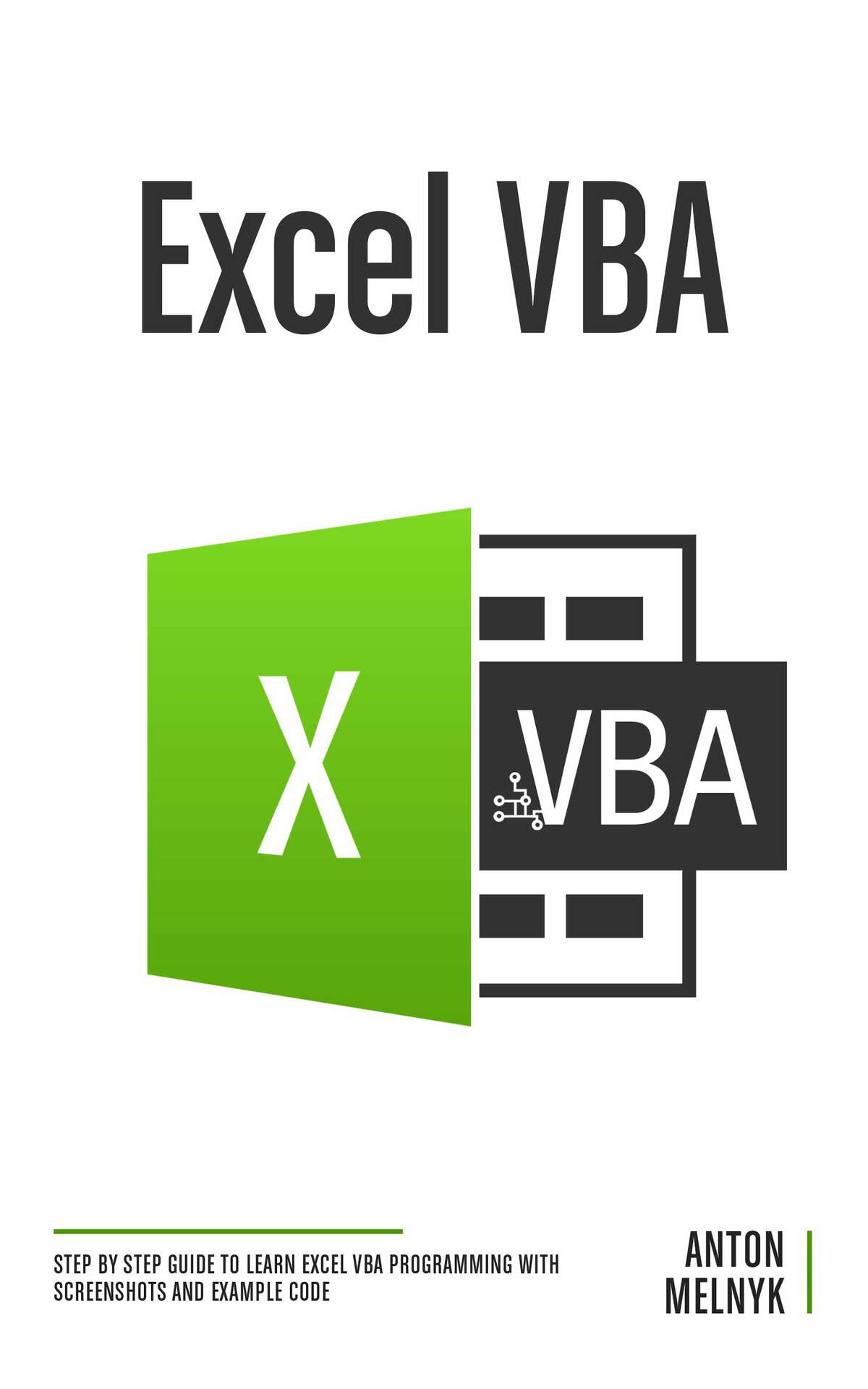 EXCEL VBA Legal Notice Copyright c 2020 Anton Melnyk All rights are - photo 1